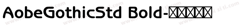 AobeGothicStd Bold字体转换